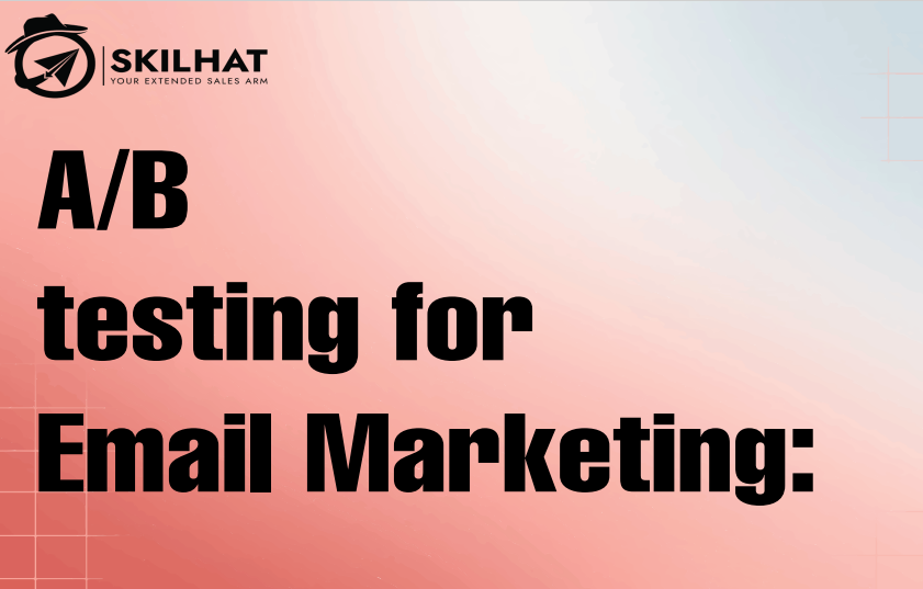 A/B testing for Email Marketing